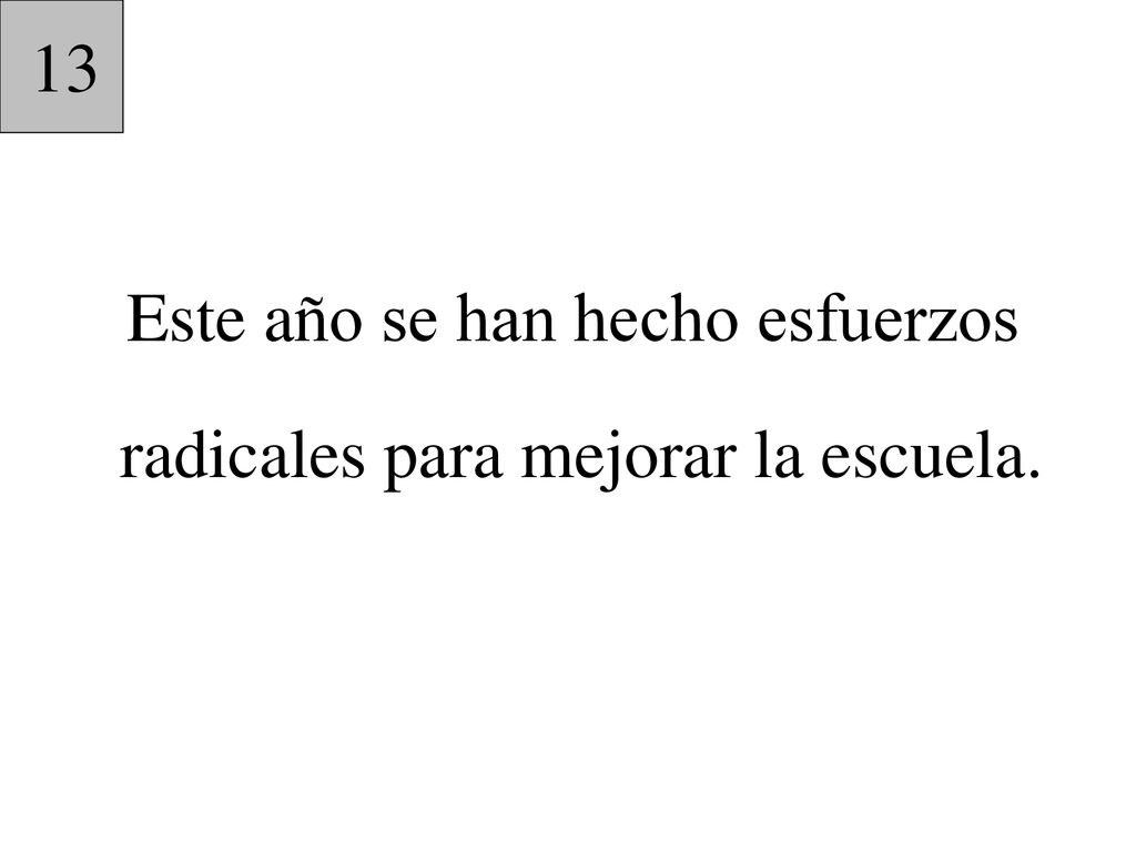 Este año se han hecho esfuerzos radicales para mejorar la escuela.