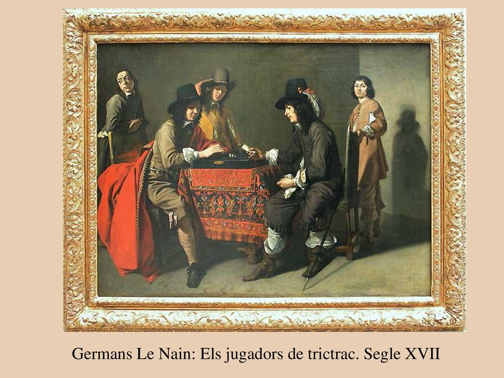 Germans Le Nain: Els jugadors de trictrac. Segle XVII