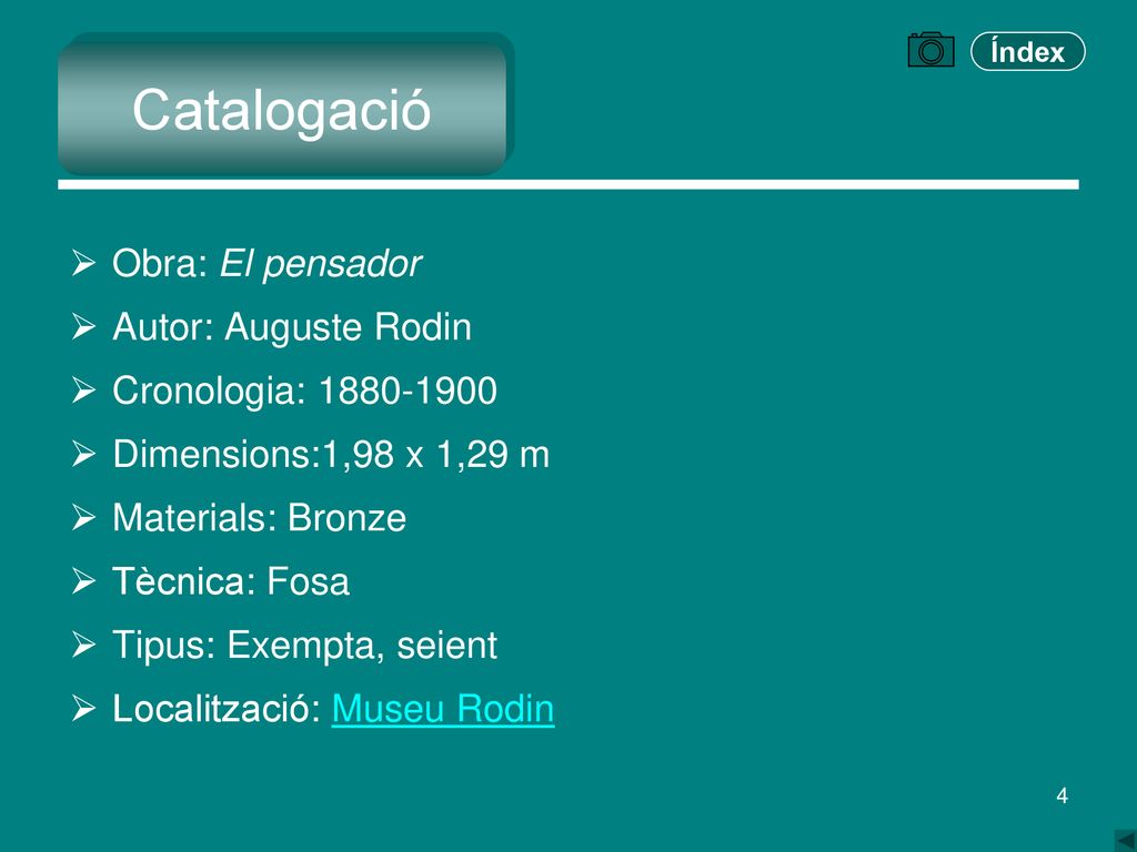 Catalogació Obra: El pensador Autor: Auguste Rodin