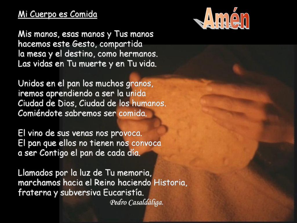Amén Mi Cuerpo es Comida Mis manos, esas manos y Tus manos