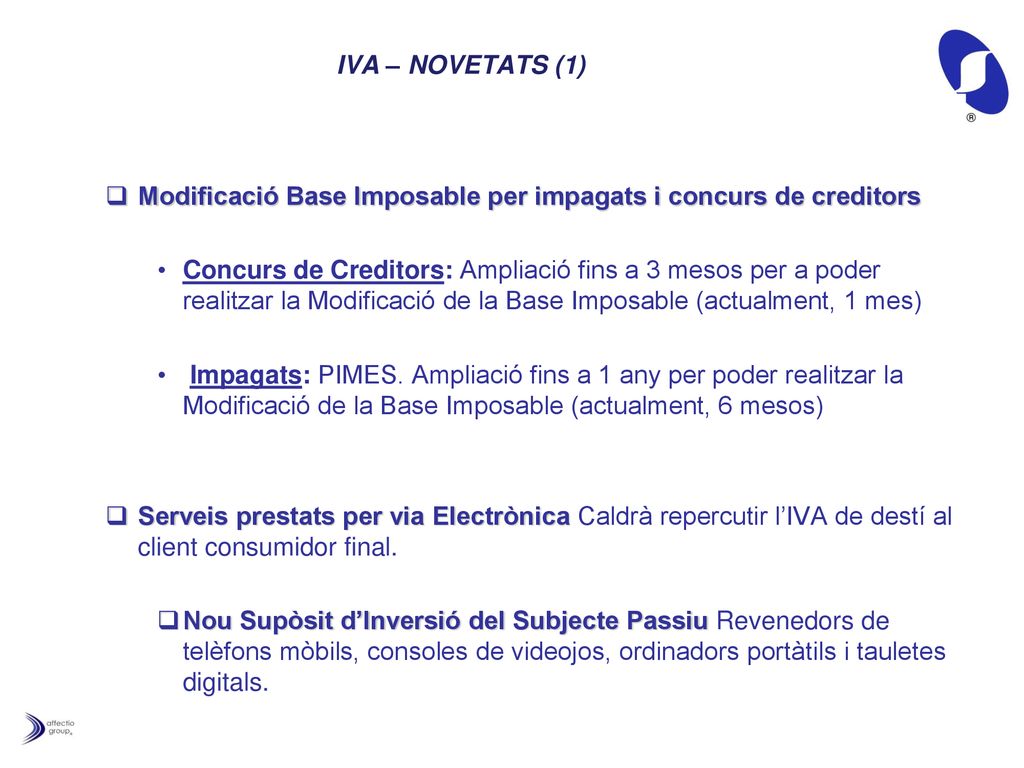 IVA – NOVETATS (1) Modificació Base Imposable per impagats i concurs de creditors.