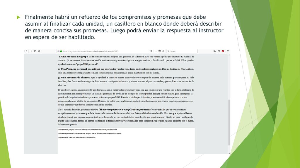 Finalmente habrá un refuerzo de los compromisos y promesas que debe asumir al finalizar cada unidad, un casillero en blanco donde deberá describir de manera concisa sus promesas.