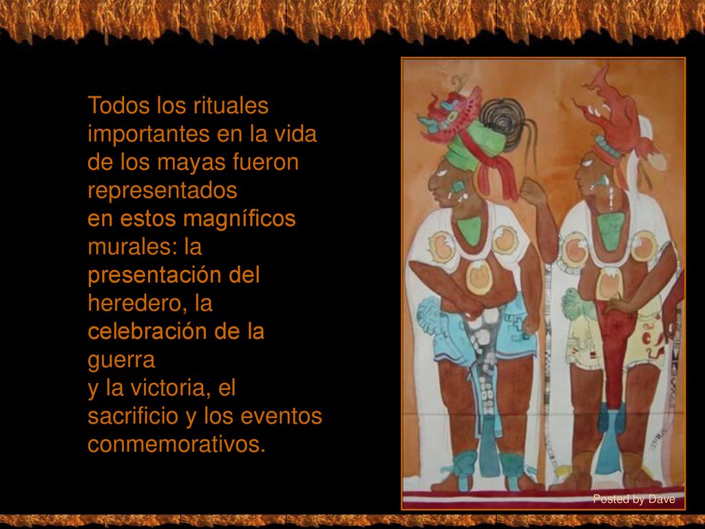 Todos los rituales importantes en la vida de los mayas fueron representados en estos magníficos murales: la presentación del heredero, la celebración de la guerra y la victoria, el sacrificio y los eventos conmemorativos.