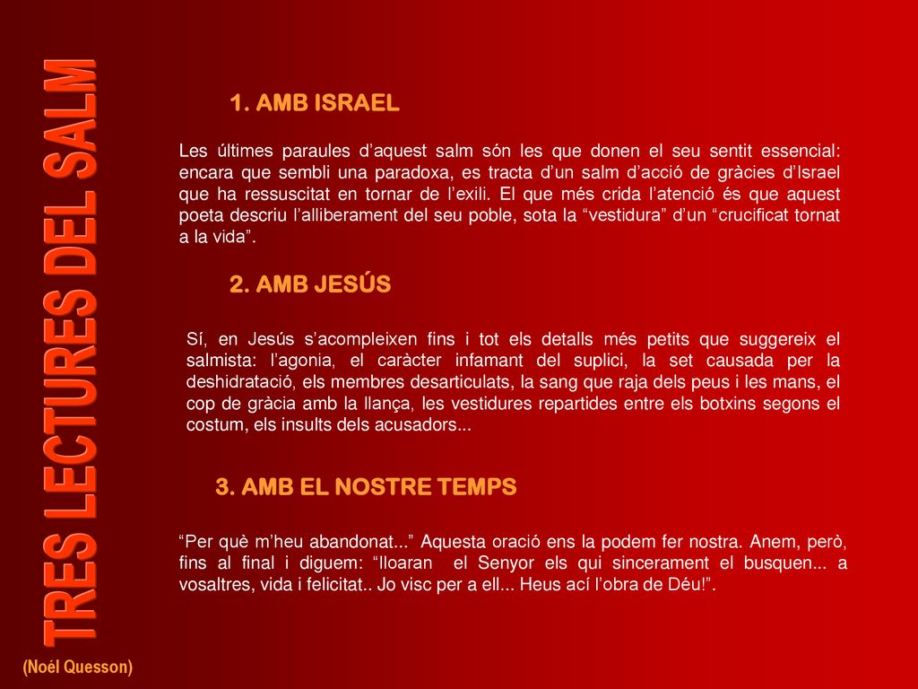 1. AMB ISRAEL 2. AMB JESÚS 3. AMB EL NOSTRE TEMPS