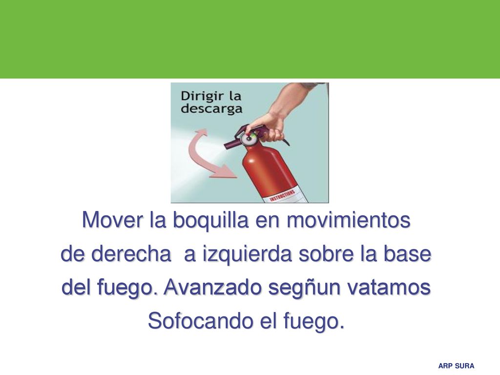 Mover la boquilla en movimientos de derecha a izquierda sobre la base