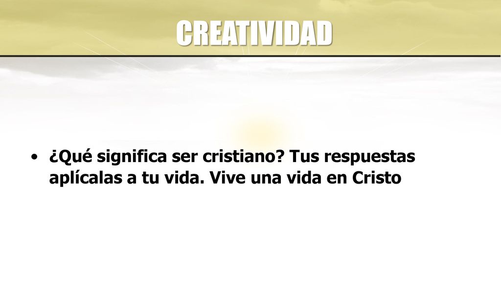 CREATIVIDAD ¿Qué significa ser cristiano. Tus respuestas aplícalas a tu vida.