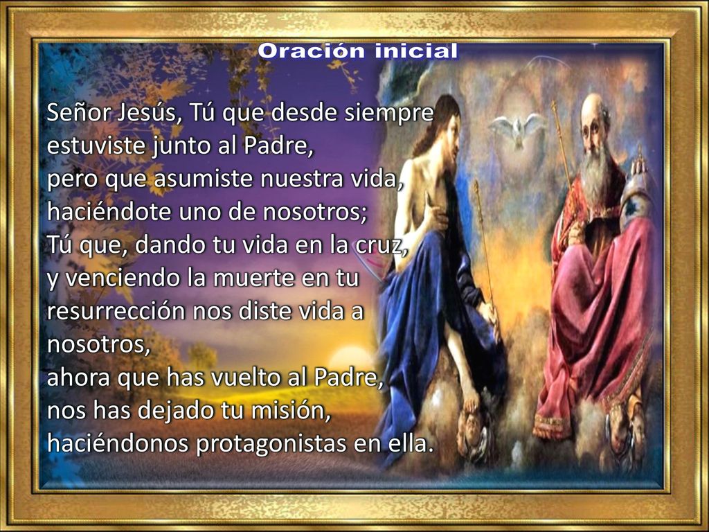 Señor Jesús, Tú que desde siempre estuviste junto al Padre,