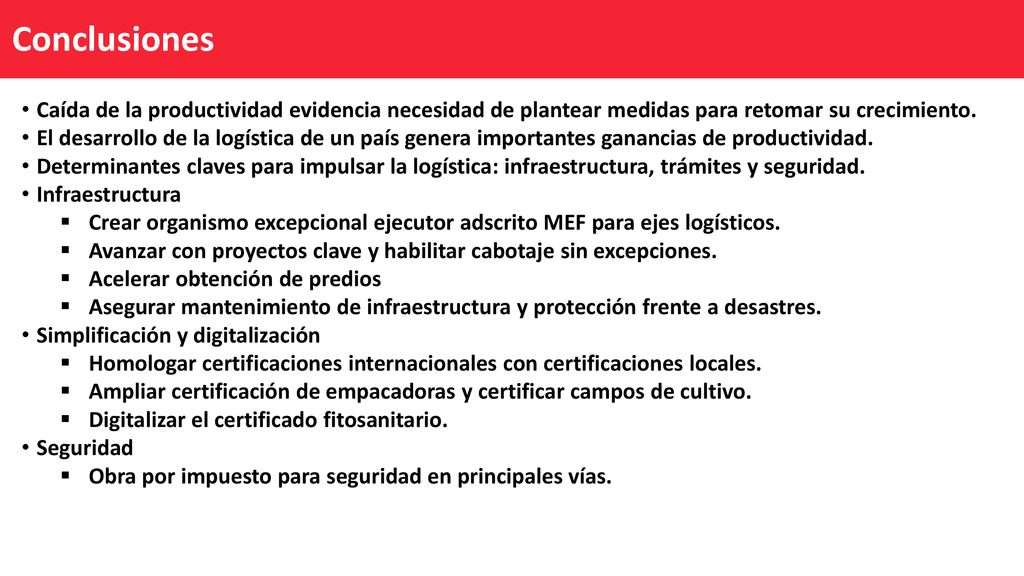 Conclusiones Caída de la productividad evidencia necesidad de plantear medidas para retomar su crecimiento.