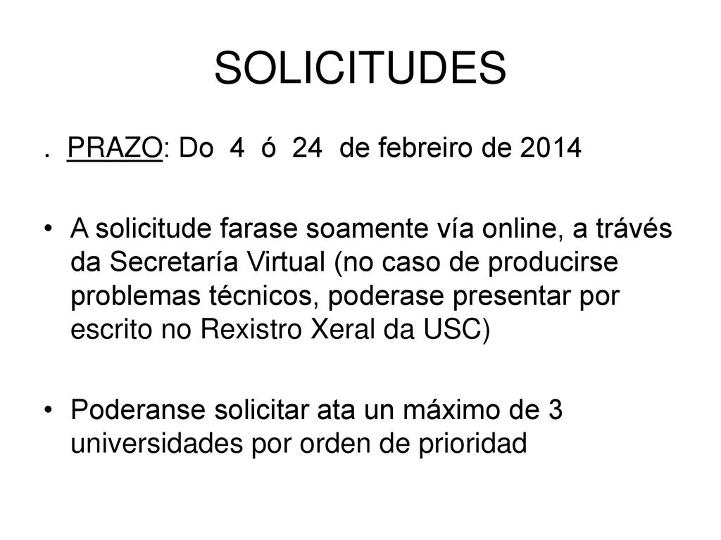 SOLICITUDES . PRAZO: Do 4 ó 24 de febreiro de 2014