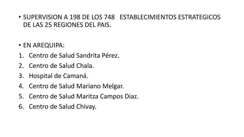 SUPERVISION A 198 DE LOS 748 ESTABLECIMIENTOS ESTRATEGICOS DE LAS 25 REGIONES DEL PAIS.