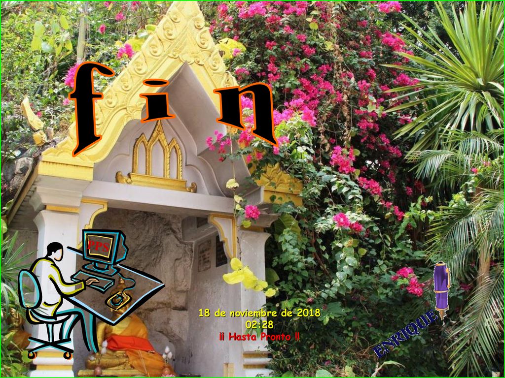 f i n PPS 18 de noviembre de :28 ¡¡ Hasta Pronto !!