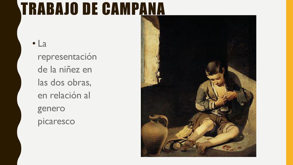 Trabajo de campana La representación de la niñez en las dos obras, en relación al genero picaresco.