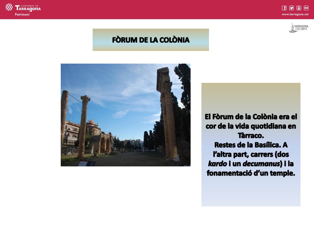 El Fòrum de la Colònia era el cor de la vida quotidiana en Tàrraco.