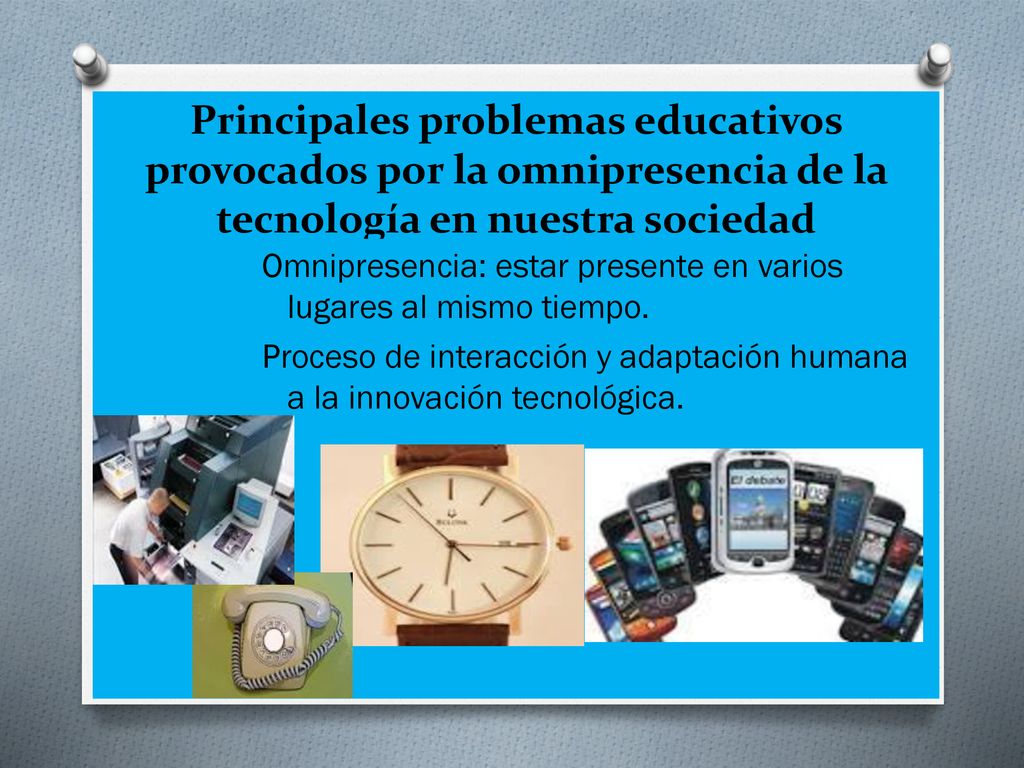 Principales problemas educativos provocados por la omnipresencia de la tecnología en nuestra sociedad