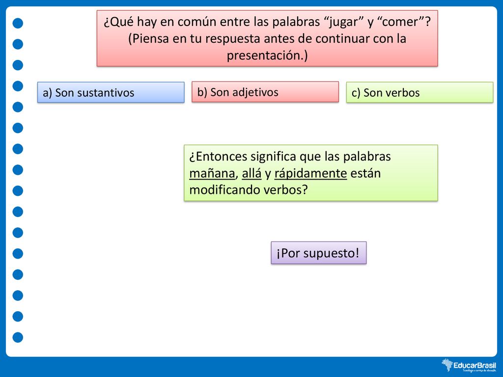 ¿Qué hay en común entre las palabras jugar y comer