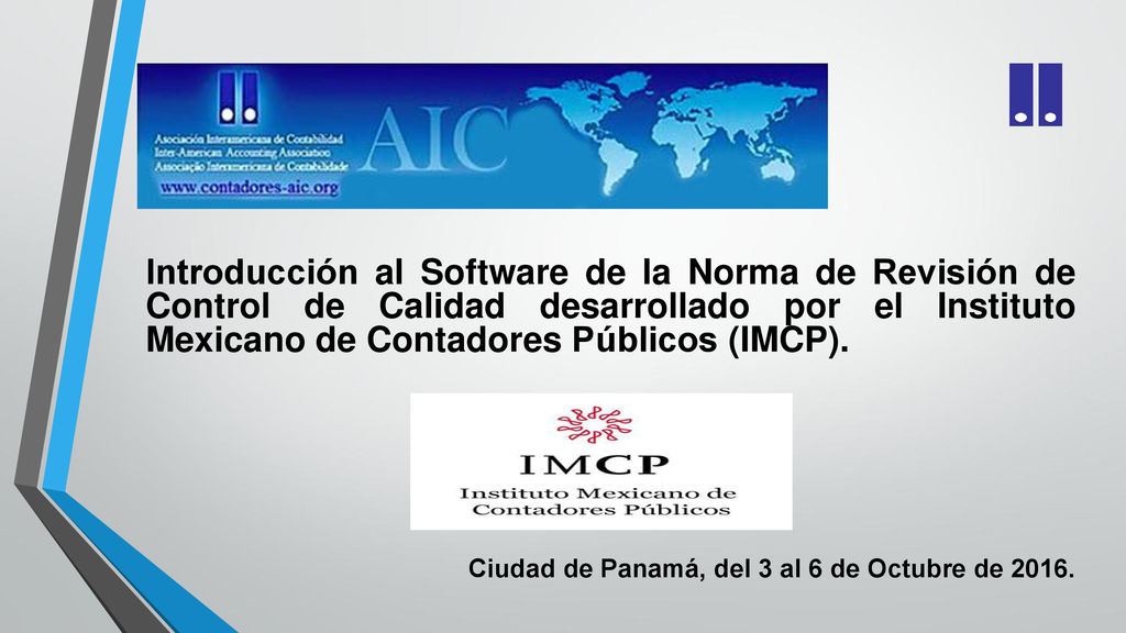 Introducción al Software de la Norma de Revisión de Control de Calidad desarrollado por el Instituto Mexicano de Contadores Públicos (IMCP).