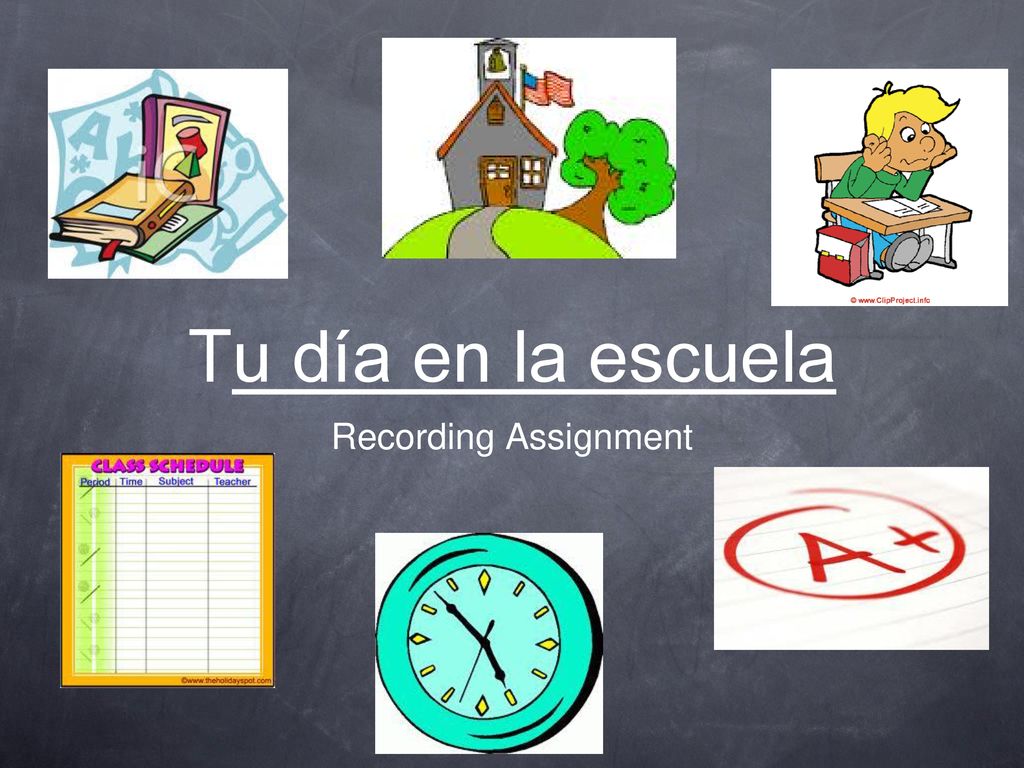 Tu día en la escuela Recording Assignment