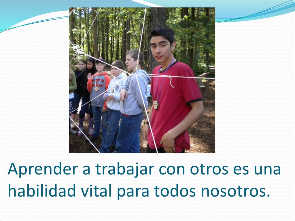 Aprender a trabajar con otros es una habilidad vital para todos nosotros.