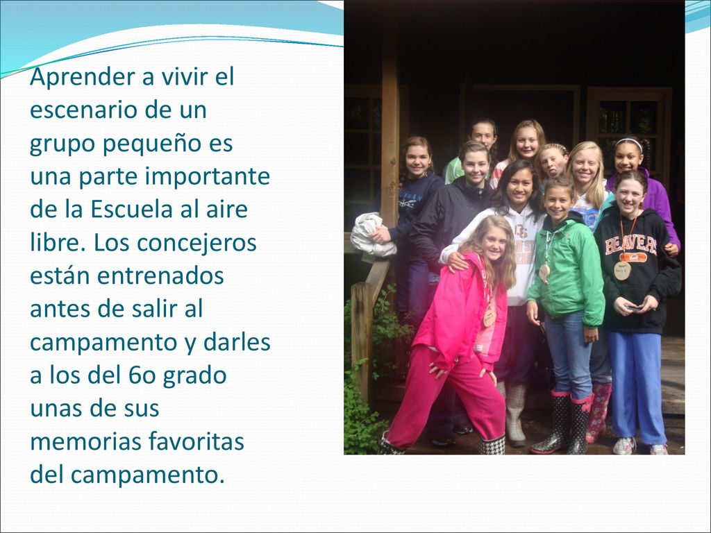Aprender a vivir el escenario de un grupo pequeño es una parte importante de la Escuela al aire libre.