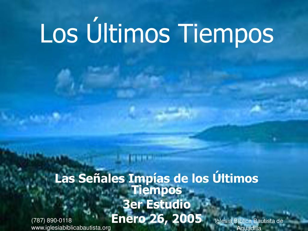 Las Señales Impías de los Últimos Tiempos 3er Estudio Enero 26, 2005