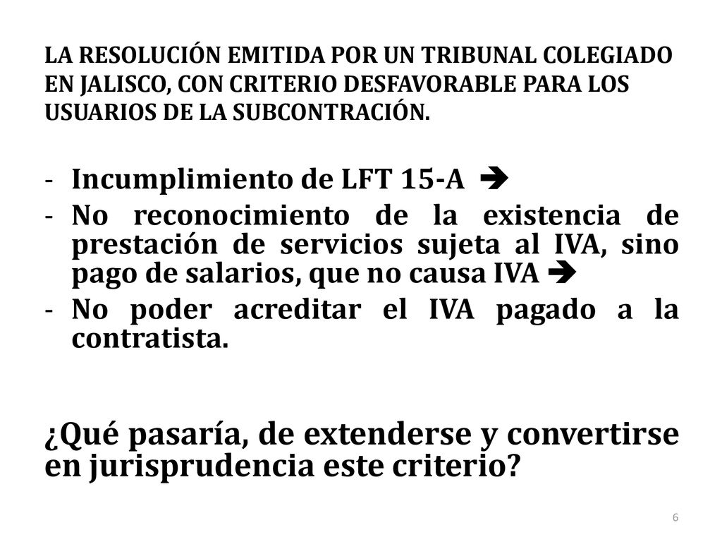 LA RESOLUCIÓN EMITIDA POR UN TRIBUNAL COLEGIADO EN JALISCO, CON CRITERIO DESFAVORABLE PARA LOS USUARIOS DE LA SUBCONTRACIÓN.