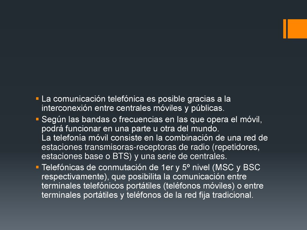 La comunicación telefónica es posible gracias a la interconexión entre centrales móviles y públicas.