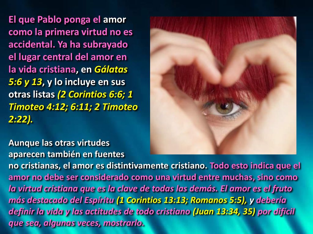 El que Pablo ponga el amor como la primera virtud no es