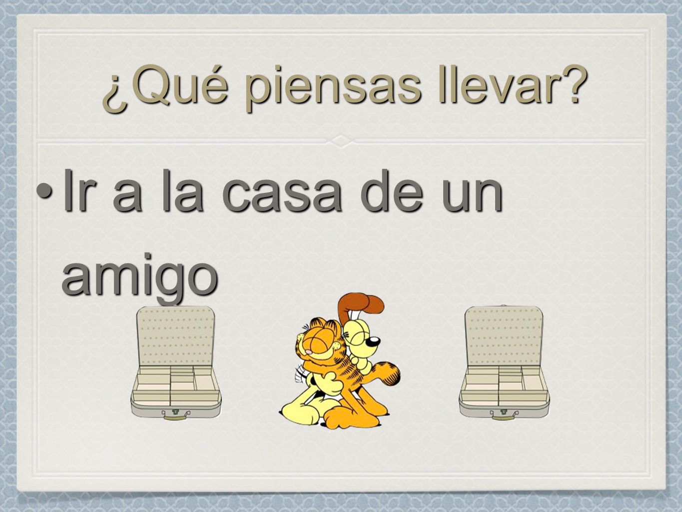 ¿Qué piensas llevar Ir a la casa de un amigo