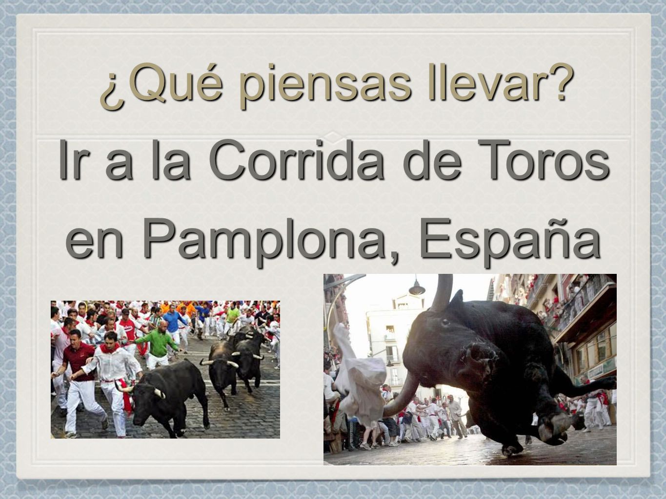 Ir a la Corrida de Toros en Pamplona, España