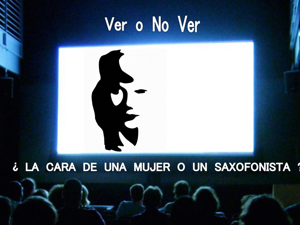 Ver o No Ver ¿ LA CARA DE UNA MUJER O UN SAXOFONISTA