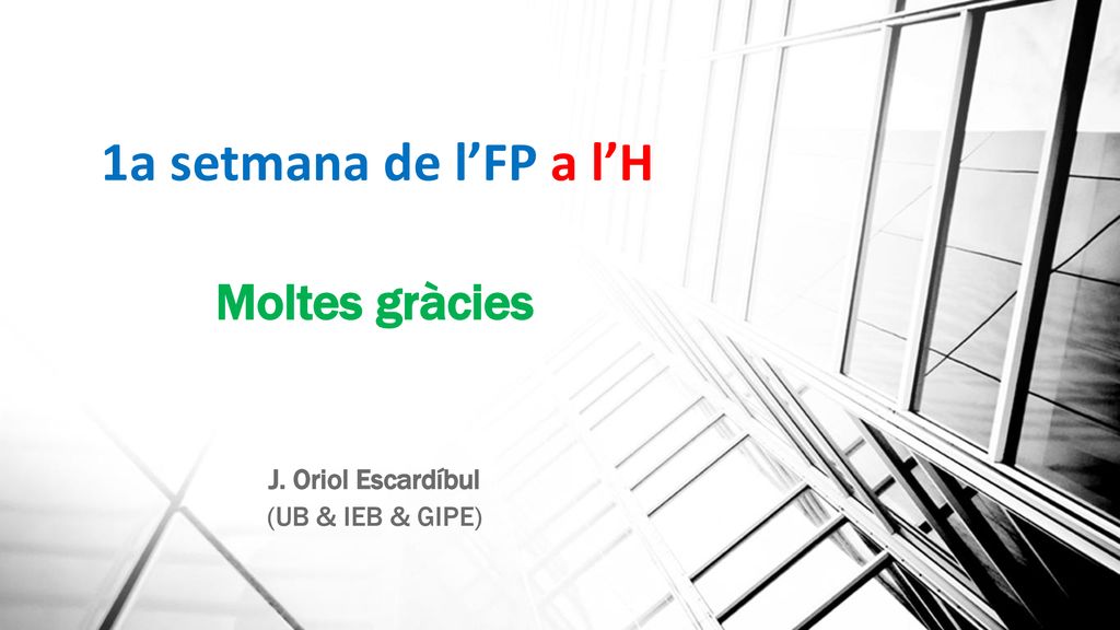 1a setmana de l’FP a l’H Moltes gràcies J. Oriol Escardíbul