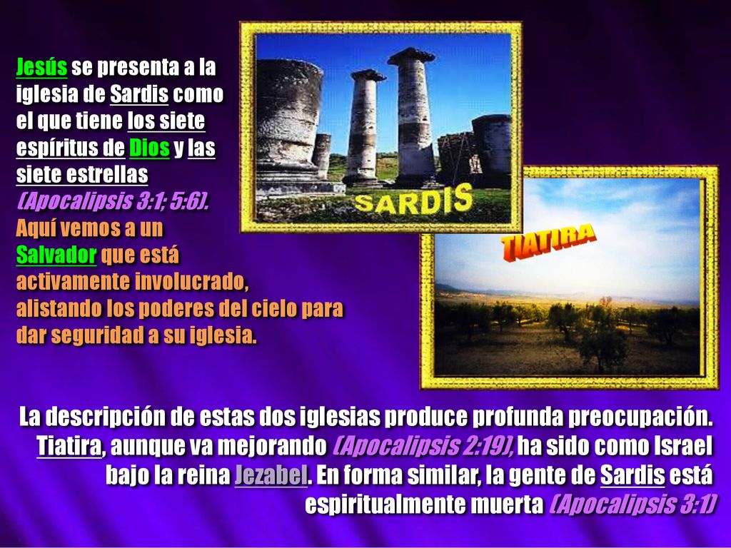 Jesús se presenta a la iglesia de Sardis como. el que tiene los siete. espíritus de Dios y las. siete estrellas.