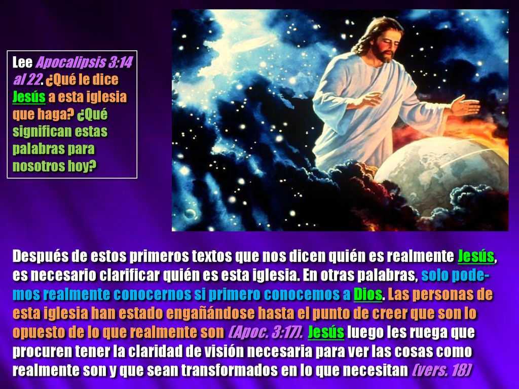 Lee Apocalipsis 3:14 al 22. ¿Qué le dice Jesús a esta iglesia que haga
