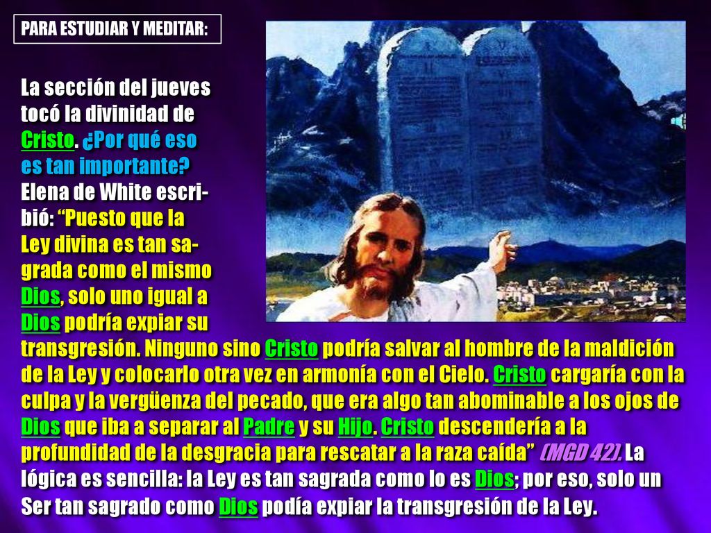 La sección del jueves tocó la divinidad de Cristo. ¿Por qué eso