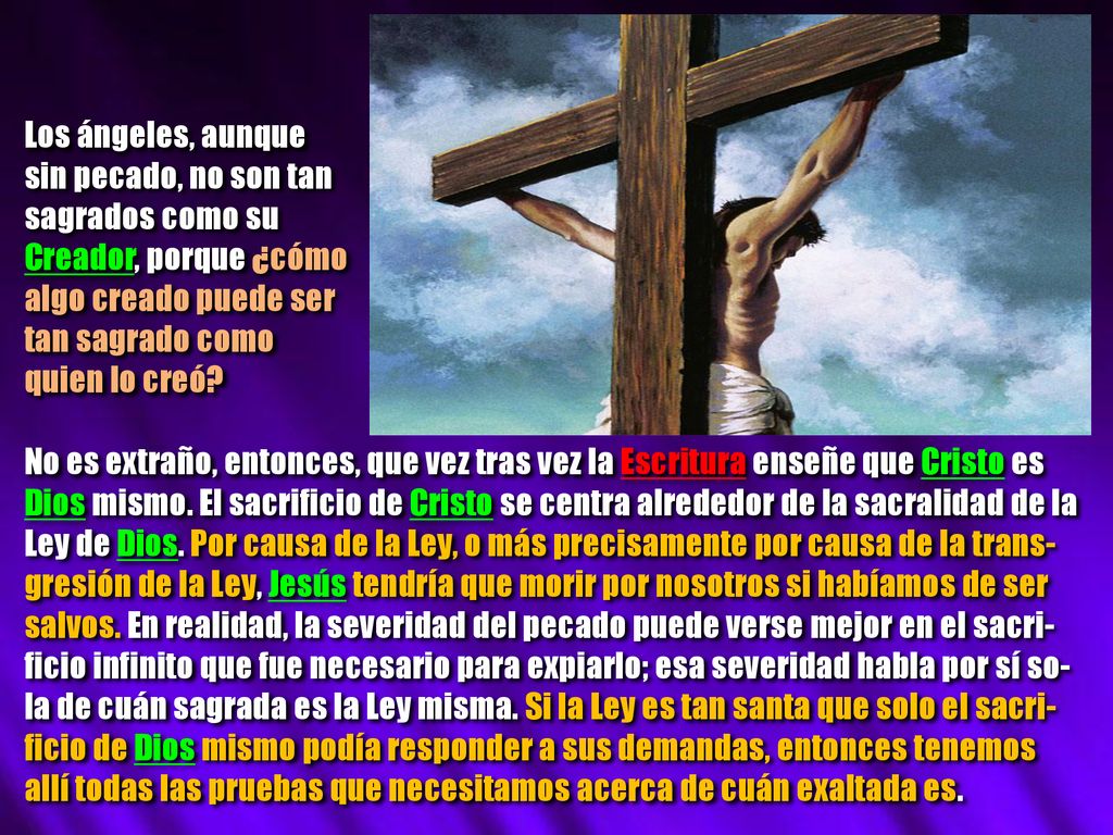 Los ángeles, aunque sin pecado, no son tan. sagrados como su. Creador, porque ¿cómo. algo creado puede ser.
