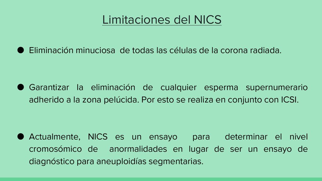 Limitaciones del NICS Eliminación minuciosa de todas las células de la corona radiada.
