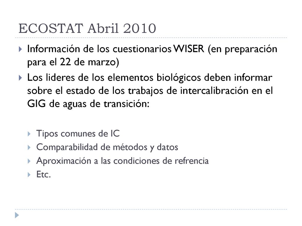ECOSTAT Abril 2010 Información de los cuestionarios WISER (en preparación para el 22 de marzo)