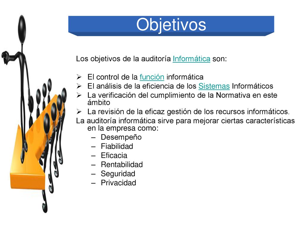 Objetivos Los objetivos de la auditoría Informática son: