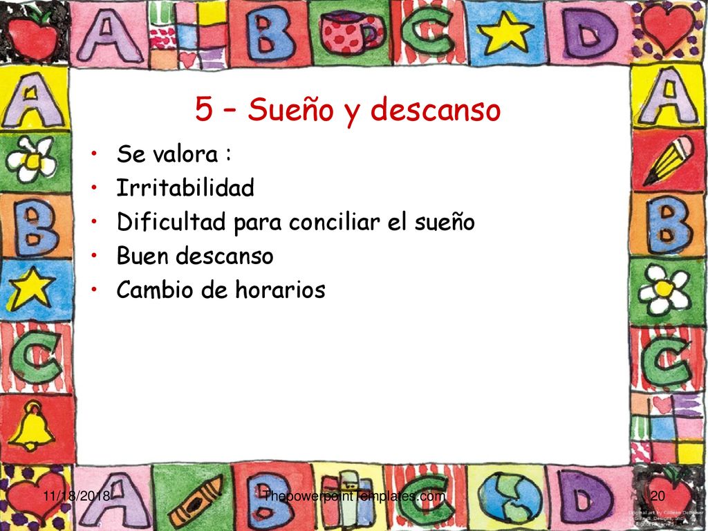 5 – Sueño y descanso Se valora : Irritabilidad