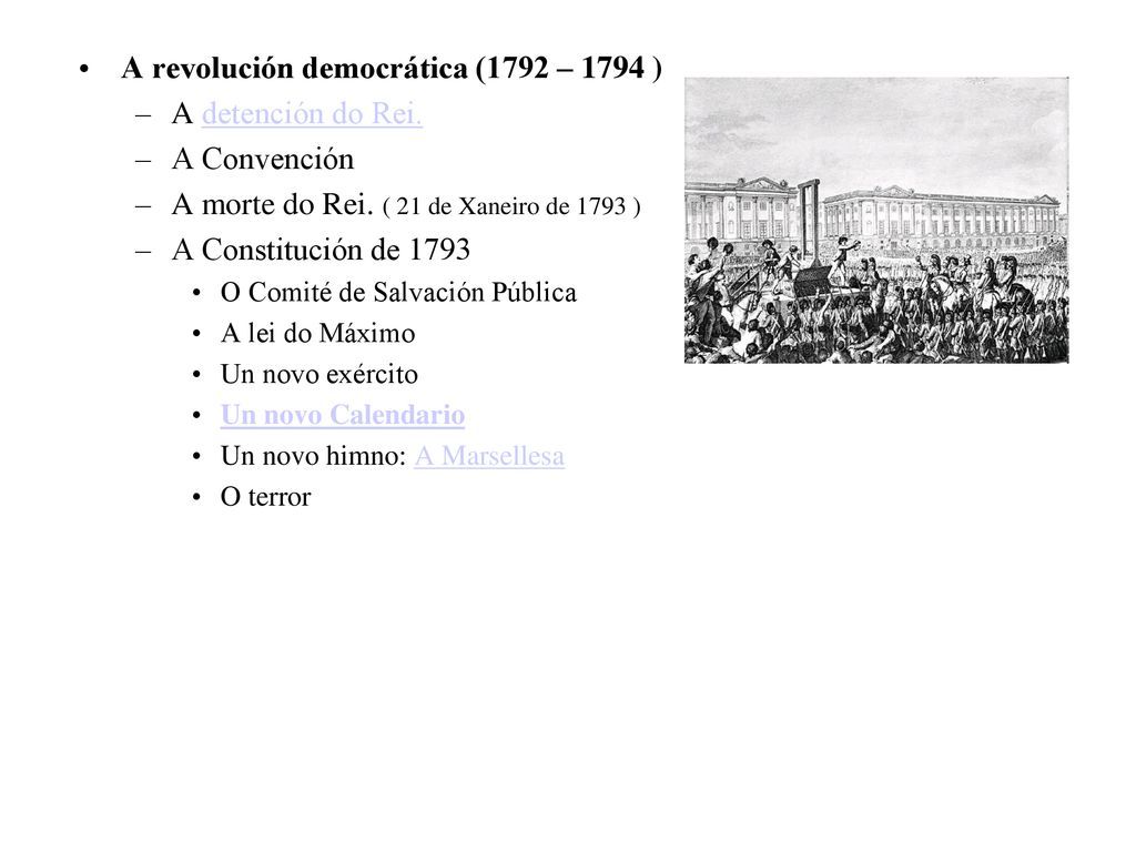 A revolución democrática (1792 – 1794 ) A detención do Rei.