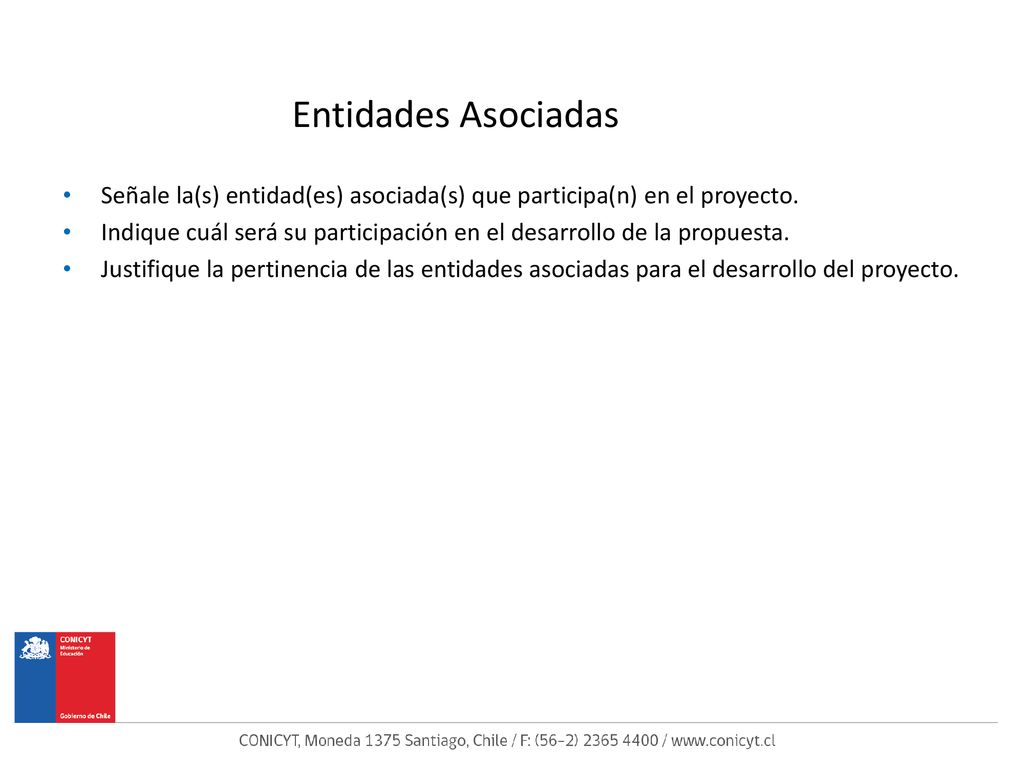 Entidades Asociadas Señale la(s) entidad(es) asociada(s) que participa(n) en el proyecto.