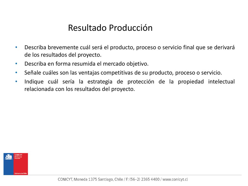 Resultado Producción Describa brevemente cuál será el producto, proceso o servicio final que se derivará de los resultados del proyecto.