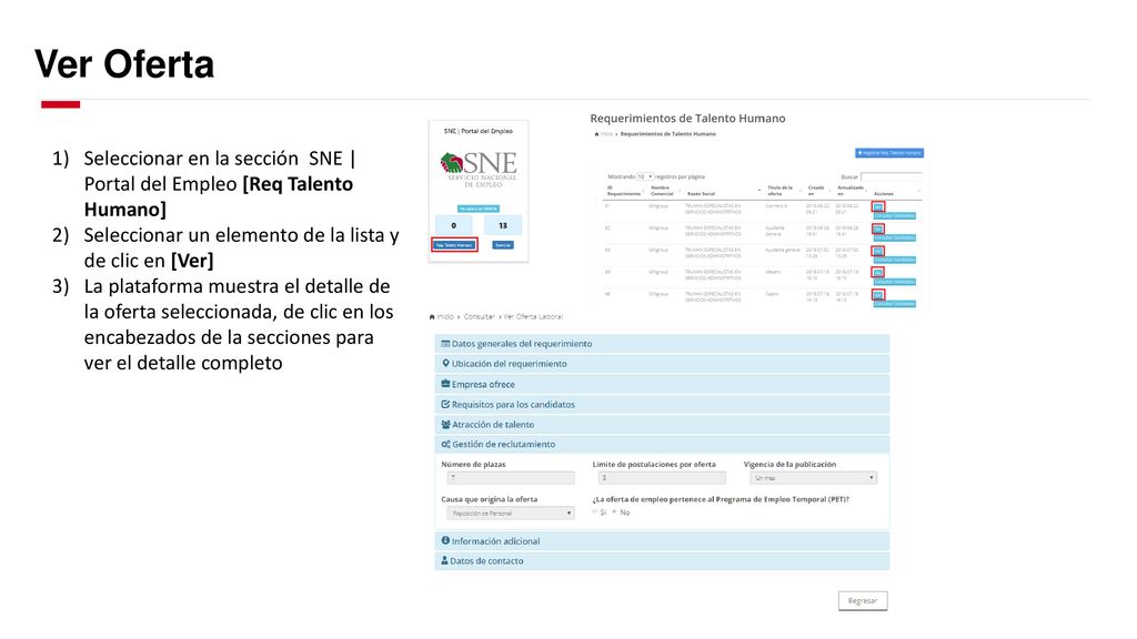 Ver Oferta Seleccionar en la sección SNE | Portal del Empleo [Req Talento Humano] Seleccionar un elemento de la lista y de clic en [Ver]