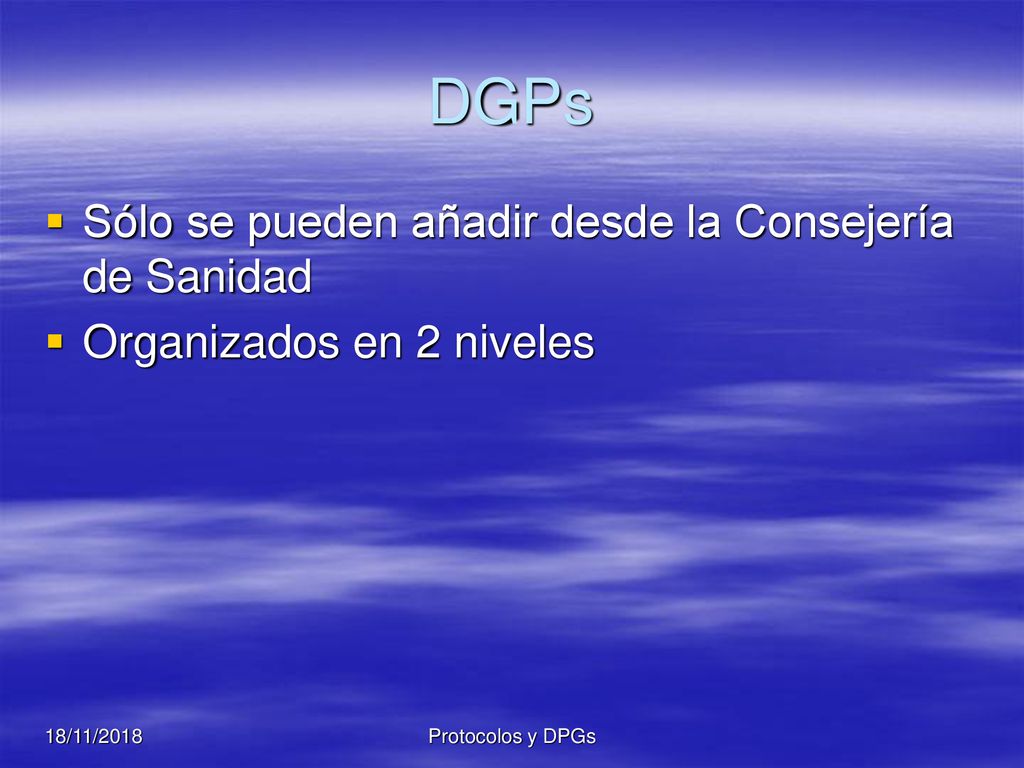 DGPs Sólo se pueden añadir desde la Consejería de Sanidad