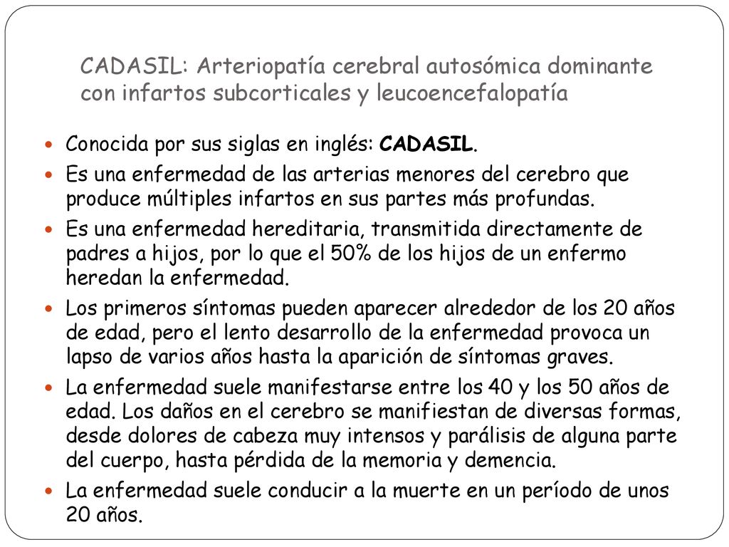 CADASIL: Arteriopatía cerebral autosómica dominante con infartos subcorticales y leucoencefalopatía