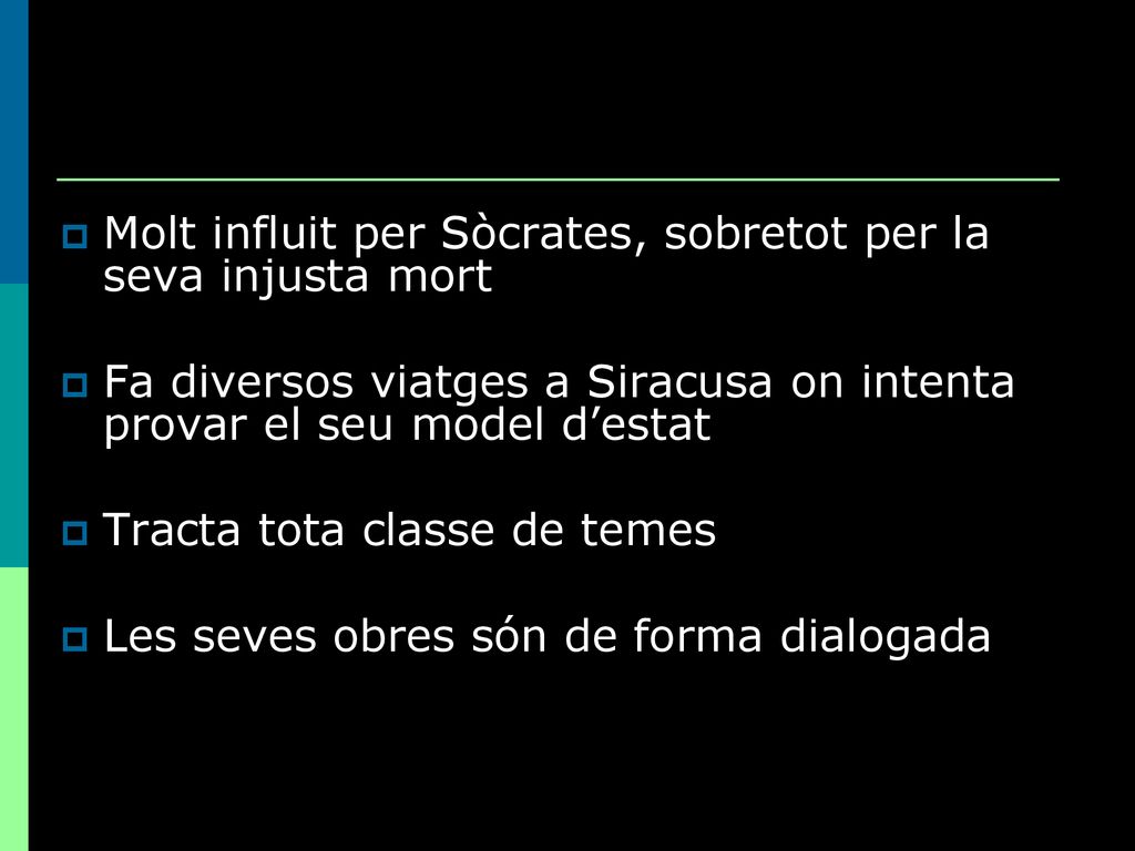 Molt influit per Sòcrates, sobretot per la seva injusta mort