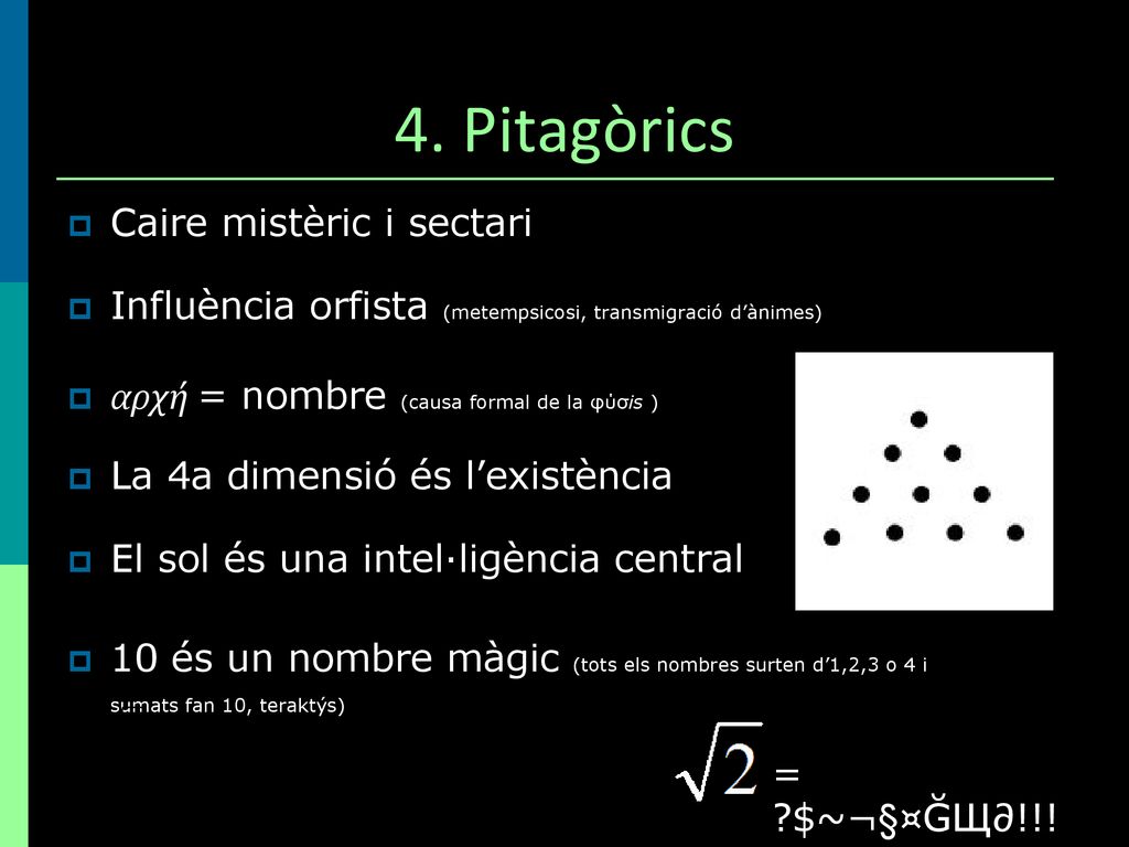 4. Pitagòrics Caire mistèric i sectari
