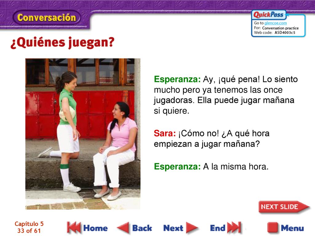 Sara: ¡Cómo no! ¿A qué hora empiezan a jugar mañana