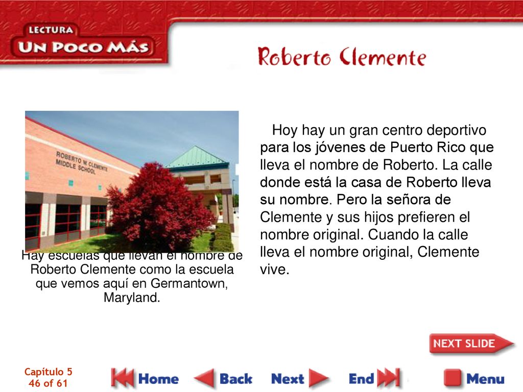 Hoy hay un gran centro deportivo para los jóvenes de Puerto Rico que lleva el nombre de Roberto. La calle