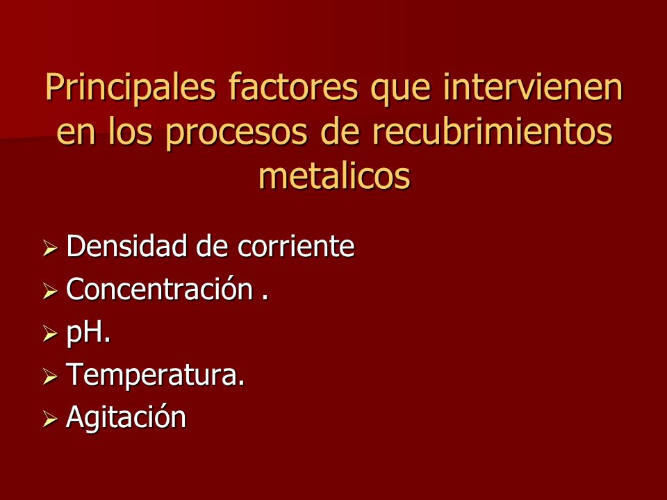 Principales factores que intervienen en los procesos de recubrimientos metalicos